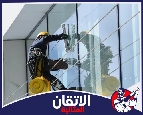 لخدمة الواجهات المرتفعة اتصل بشركة الاتقان 0567008659 تنظيف واجهات زجاجية مرتفعة باستخدام معدات وصول مناسبة